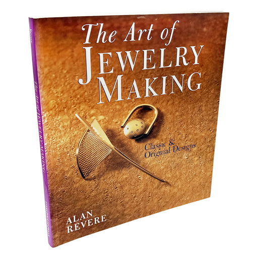 Used The Art of Jewelry Making: Classic & Original Designs [Paperback] by Alan Revere