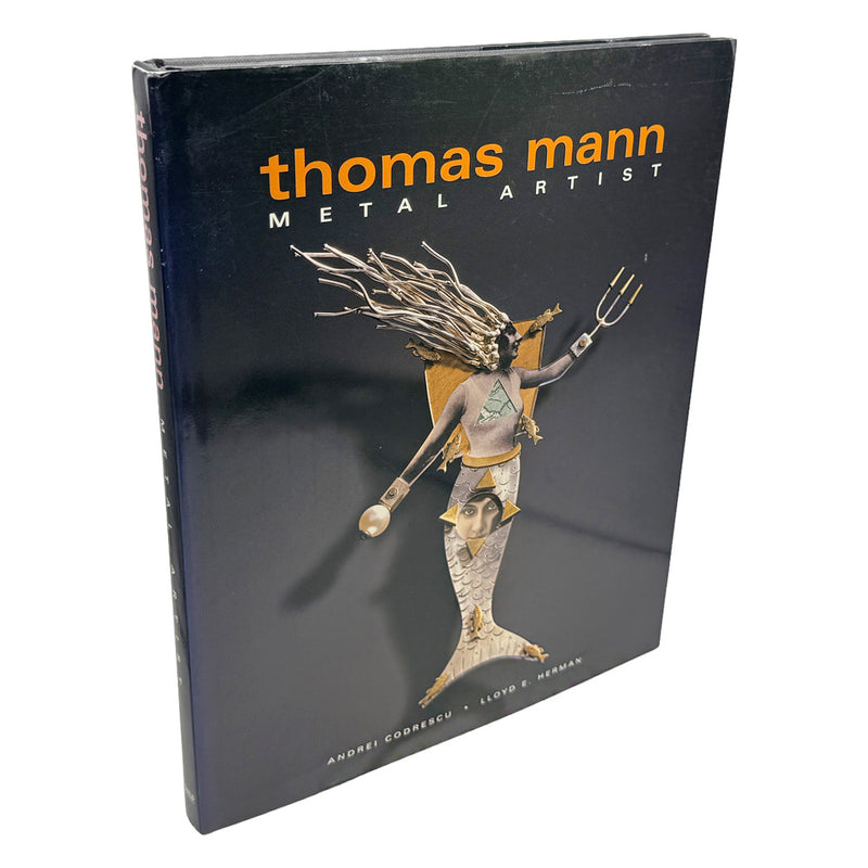 Used Thomas Mann: Metal Artist [Hardcover] by Andrei Codrescu & Lloyd Herman