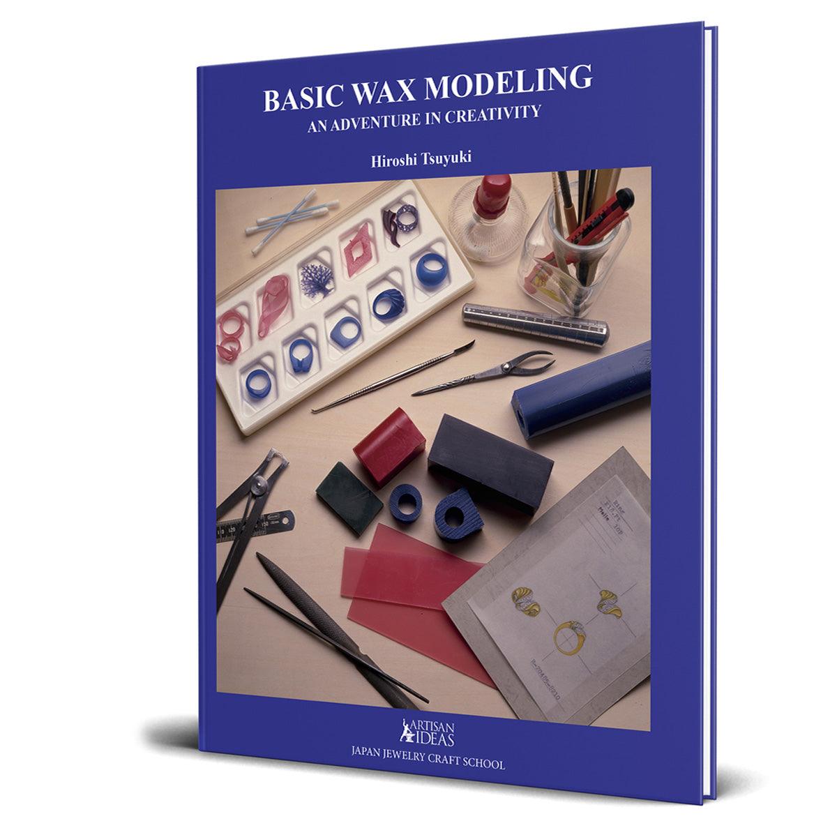 Basic Wax Modeling by Hiroshi Tsuyuki | Wax Carving Book: Otto Frei