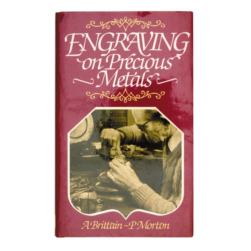 Engraving on Precious Metals [Hardcover] by A. Brittain and P. Morton - Otto Frei