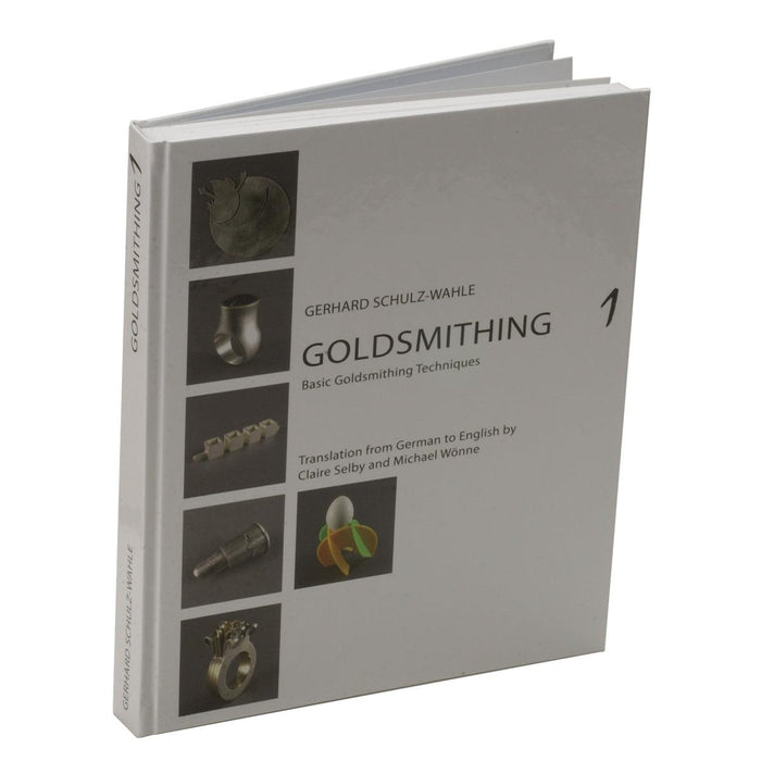 Goldsmithing 1- Basic Goldsmithing Techniques by Gerhard Schulze-Wahle - Otto Frei
