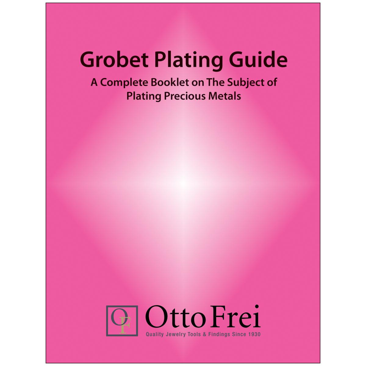 Grobet Plating Guide — Otto Frei