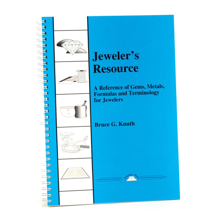 Jeweler's Resource: A Reference of Gems, Metals, Formulas and Terminology by Bruce G. Knuth - Otto Frei
