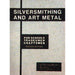 Silversmithing and Art Metal by Murray Bovin - Otto Frei
