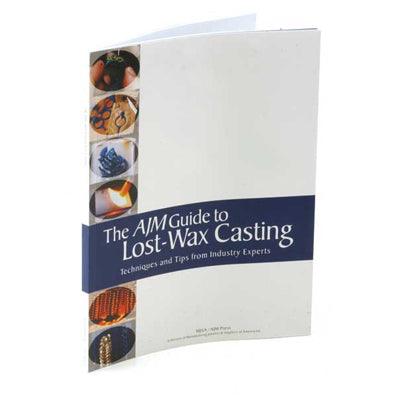 The AJM Guide to Lost-Wax Casting [Paperback] by Contributors of AJM Magazine - Otto Frei